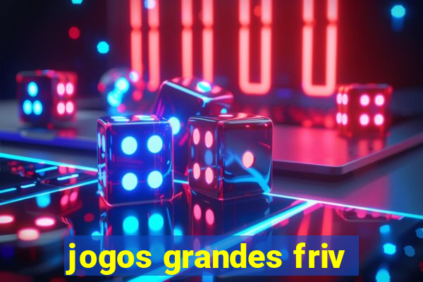 jogos grandes friv